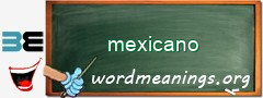 WordMeaning blackboard for mexicano